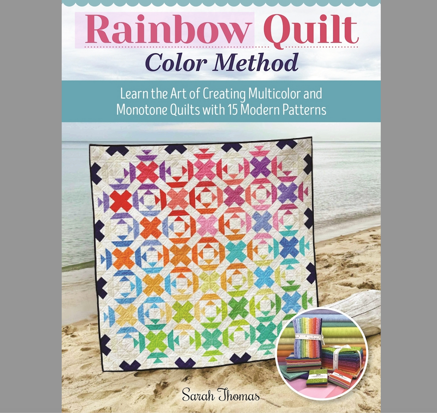 Rainbow Quilt Color Method Book by Sarah Thomas (Sariditty)