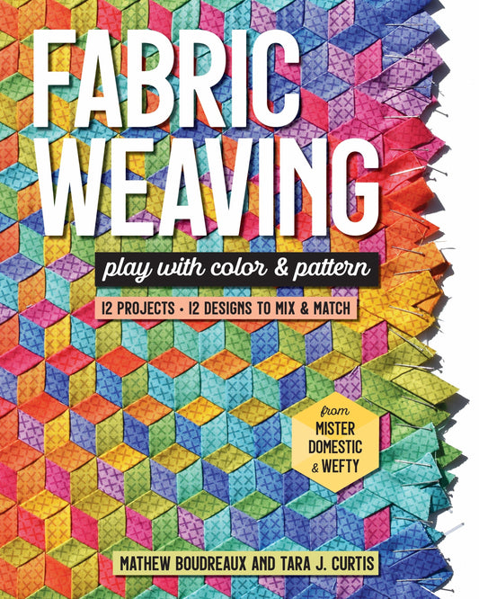 Fabric Weaving Book (PDF Version) by Mathew Boudreaux (of Mx Domestic) & Tara Curtis (of Wefty)